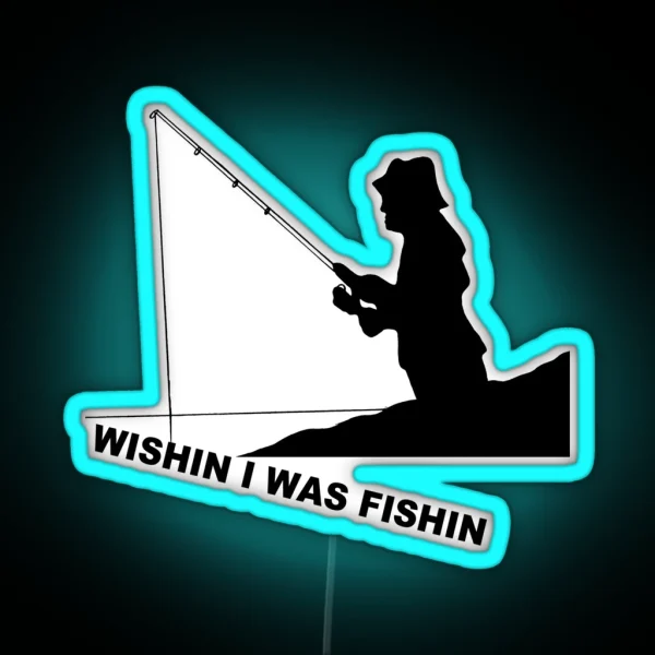 Wishin I Was Fishin RGB Neon Sign