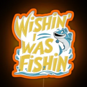 Wishin I Was Fishin RGB Neon Sign