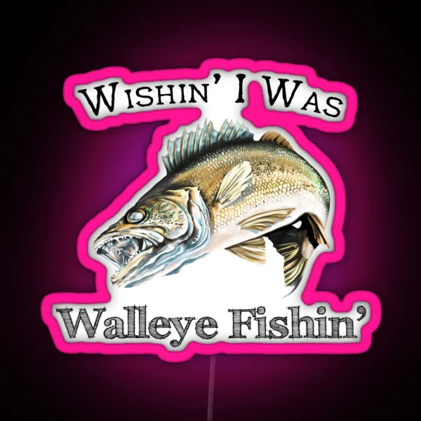 Wishin I Was Walleye Fishin RGB Neon Sign