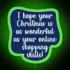 Neon Christmas decorations with witty quotes in a modern green and red color scheme.
