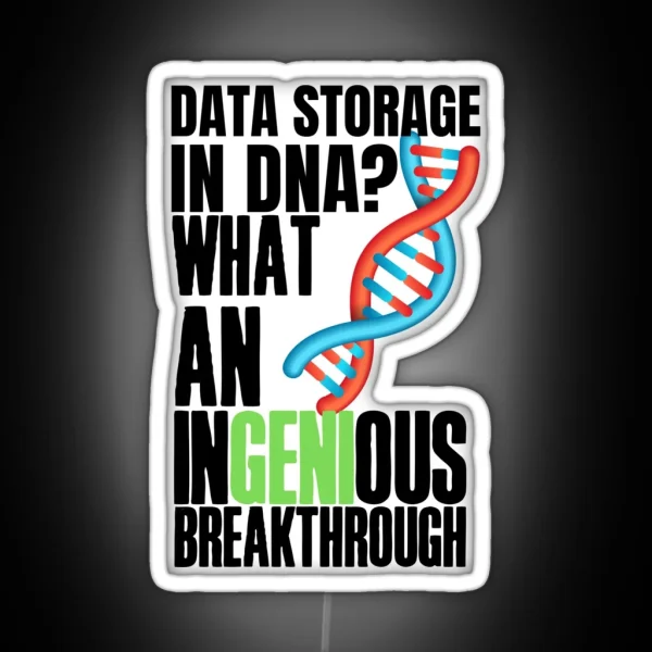Witty Fun Data Puns Data Storage In DNA What RGB Neon Sign