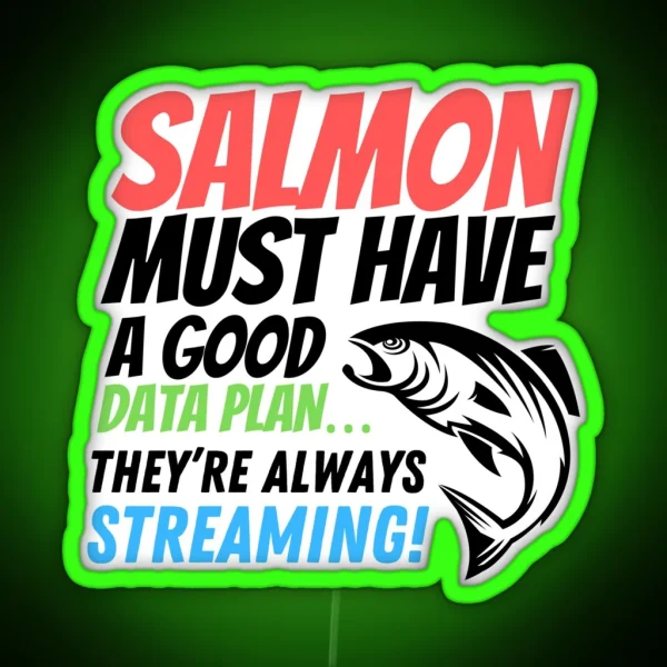 Witty Fun Data Puns Salmon Must Have A Good Data Plan RGB Neon Sign