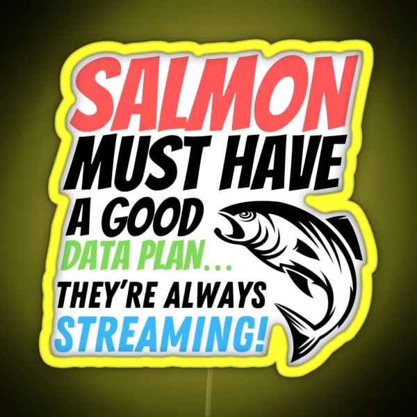 Witty Fun Data Puns Salmon Must Have A Good Data Plan RGB Neon Sign