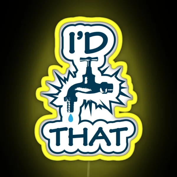 Witty I D Tap That Plumber Gifts Cool Funny Sarcasm RGB Neon Sign
