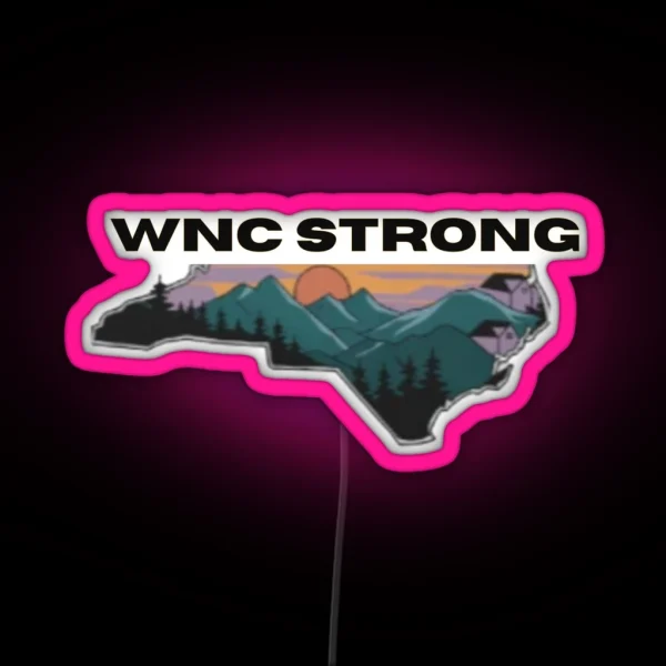 Wnc Strong North Carolina Mountains RGB Neon Sign