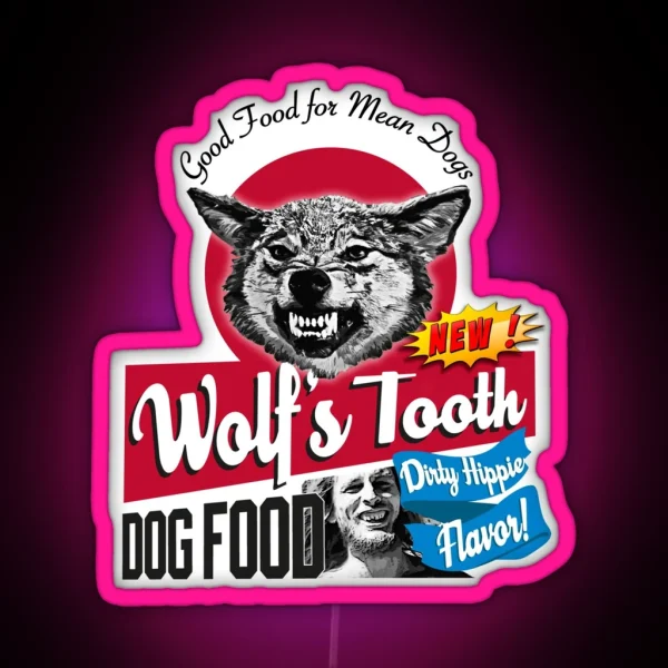 Wolf S Tooth Dog Food Dirty Hippie Flavor RGB Neon Sign