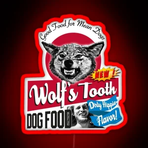 Wolf S Tooth Dog Food Dirty Hippie Flavor RGB Neon Sign