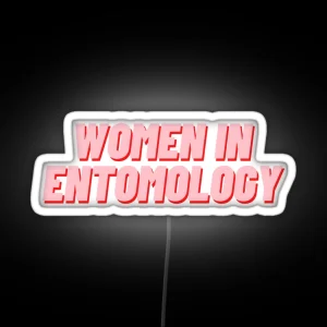 Women In Entomology RGB Neon Sign