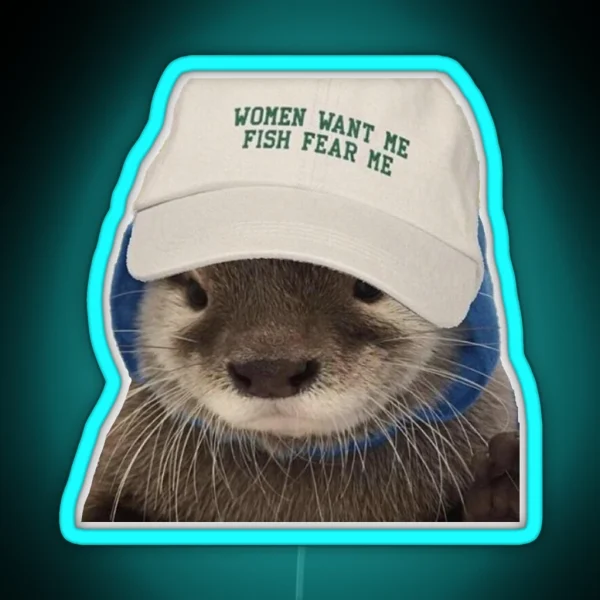 Women Want Me Fish Fear Me Otter RGB Neon Sign
