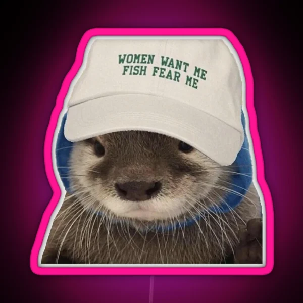 Women Want Me Fish Fear Me Otter RGB Neon Sign