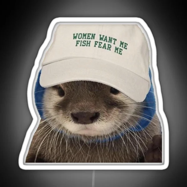 Women Want Me Fish Fear Me Otter RGB Neon Sign