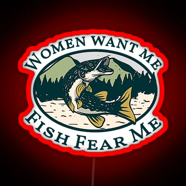 Women Want Me Fish Fear Me RGB Neon Sign