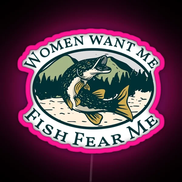 Women Want Me Fish Fear Me RGB Neon Sign