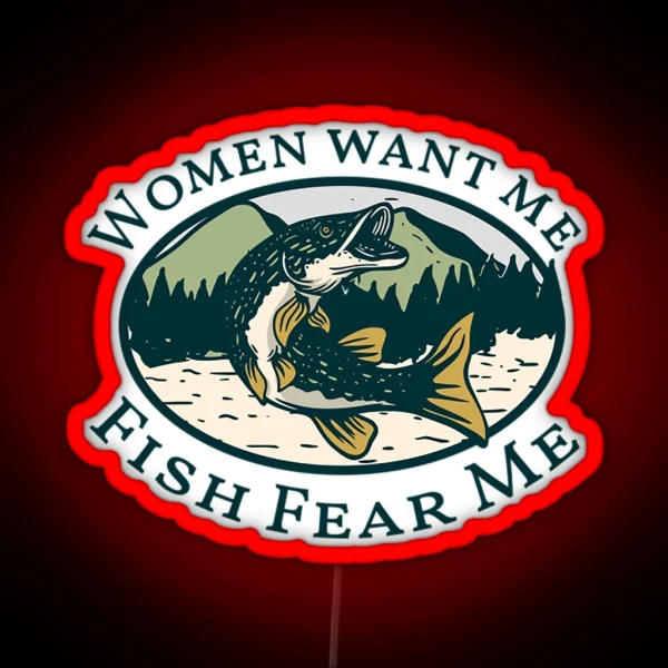 Women Want Me Fish Fear Me RGB Neon Sign