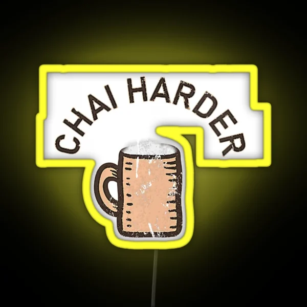 Womens Chai Harder RGB Neon Sign
