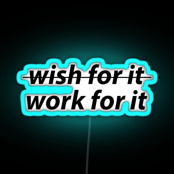 Work For It RGB Neon Sign