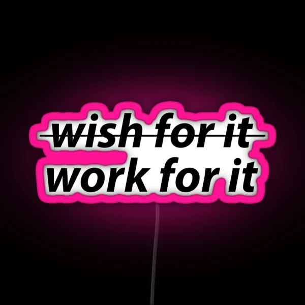 Work For It RGB Neon Sign