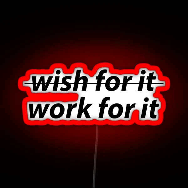 Work For It RGB Neon Sign