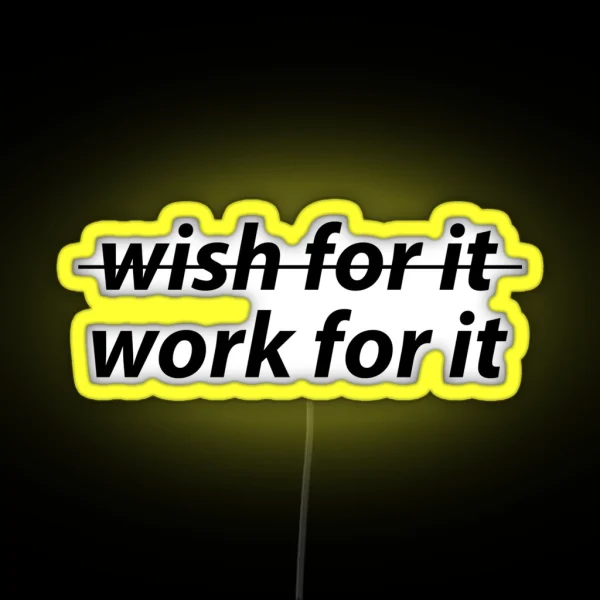 Work For It RGB Neon Sign