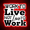 A modern office LED sign with a 'Work to Live, Not Live to Work' message in bold neon colors