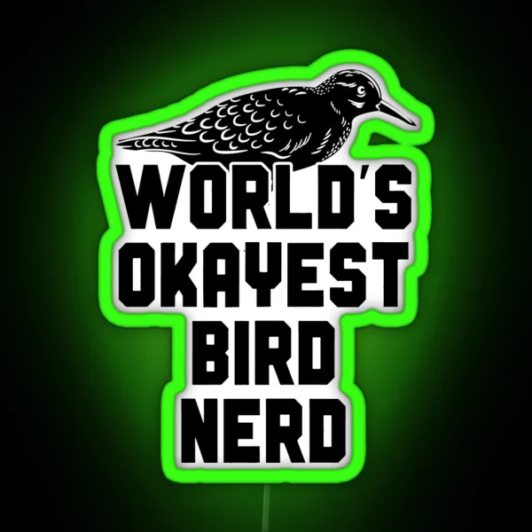 World S Okayest Bird Nerd RGB Neon Sign