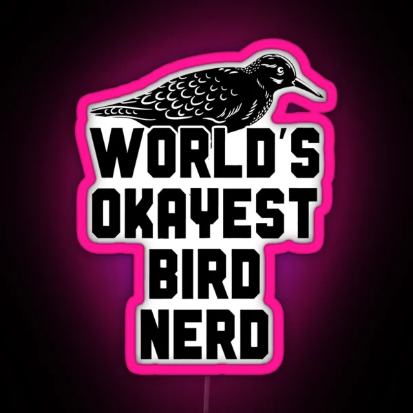 World S Okayest Bird Nerd RGB Neon Sign