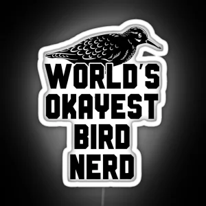 World S Okayest Bird Nerd RGB Neon Sign