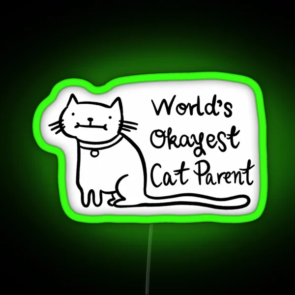 World S Okayest Cat Parent RGB Neon Sign
