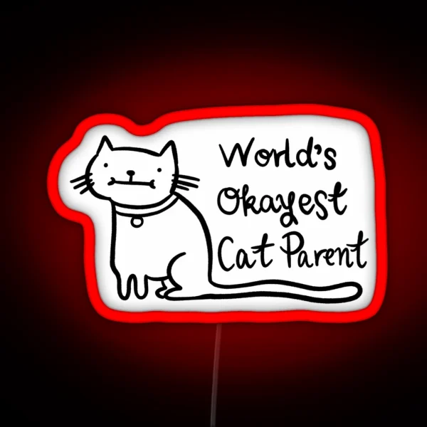 World S Okayest Cat Parent RGB Neon Sign
