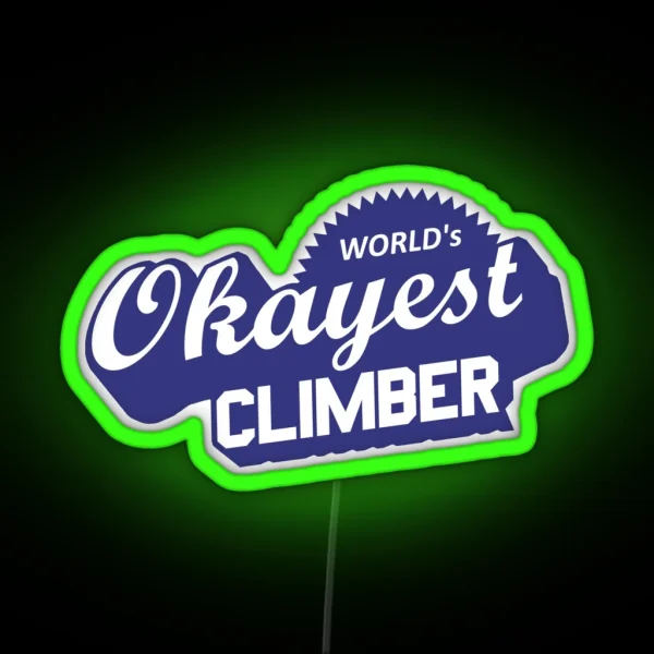 World S Okayest Climber RGB Neon Sign