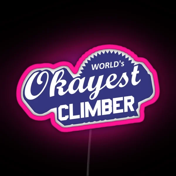 World S Okayest Climber RGB Neon Sign