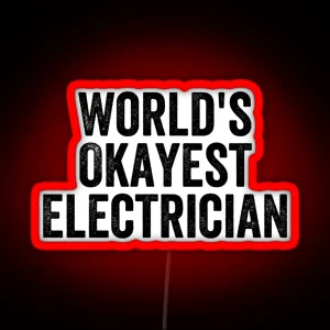 World S Okayest Electrician Funny RGB Neon Sign