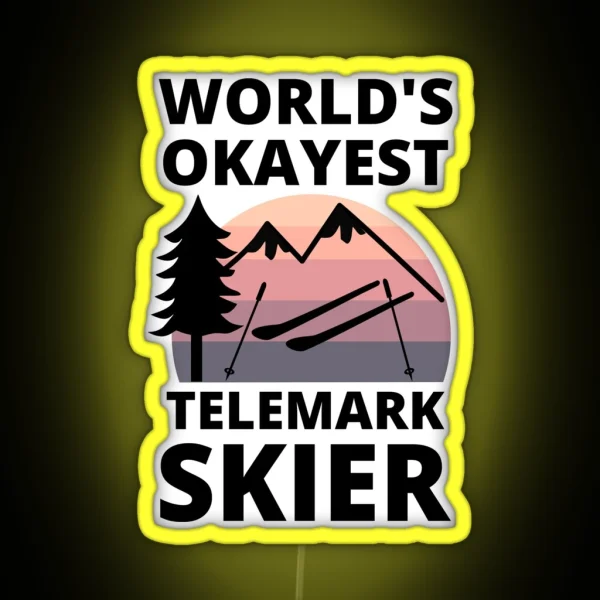 World S Okayest Telemark Skier Telemark Skiing RGB Neon Sign