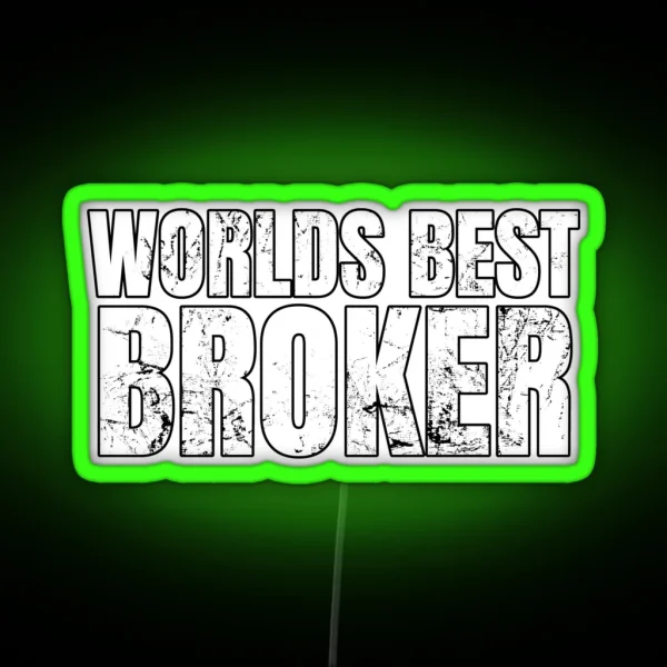 Worlds Best Broker RGB Neon Sign
