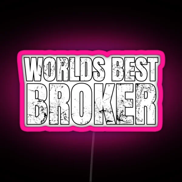 Worlds Best Broker RGB Neon Sign