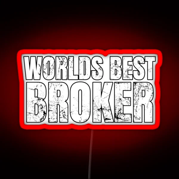 Worlds Best Broker RGB Neon Sign