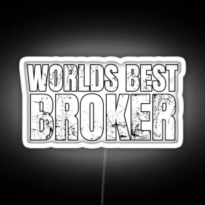 Worlds Best Broker RGB Neon Sign