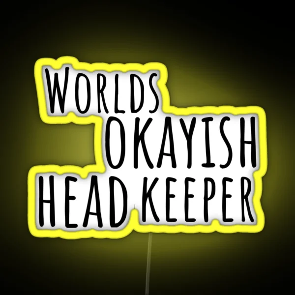 Worlds Okayish Head Keeper RGB Neon Sign