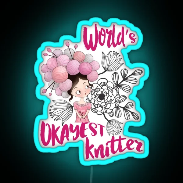 Worlds S Okayest Knitter Knitting Yarn RGB Neon Sign