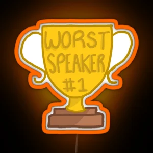 Worst Speaker Award RGB Neon Sign