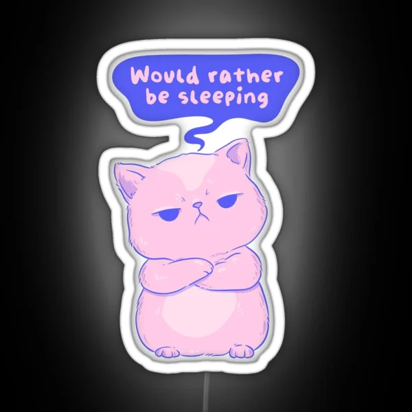 Would Rather Be Sleeping RGB Neon Sign