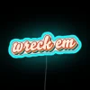 Neon sign reading 'Wreck Em'