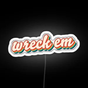 Wreck Em RGB Neon Sign