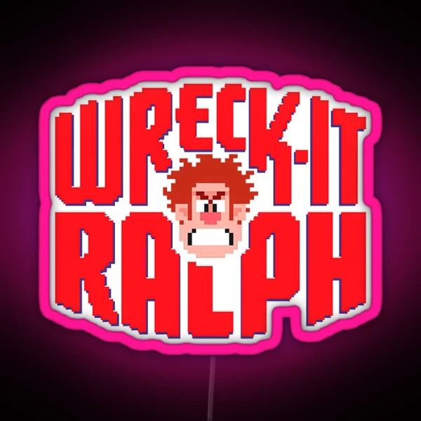 Wreck It Ralph Wreck It Ralph Wreck It Ralph Fan Gift RGB Neon Sign