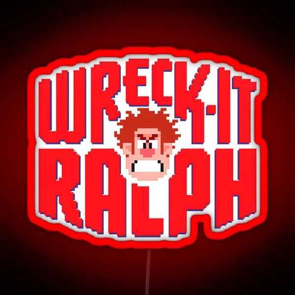 Wreck It Ralph Wreck It Ralph Wreck It Ralph Fan Gift RGB Neon Sign