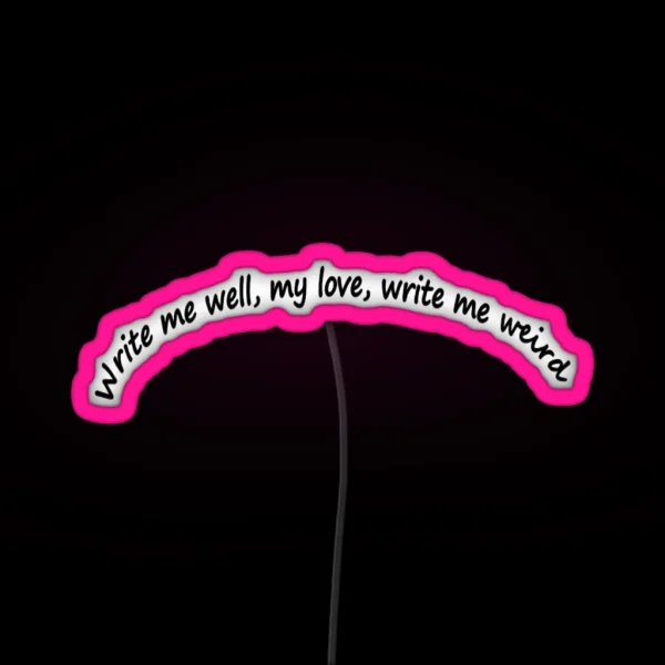 Write Me Well Curved RGB Neon Sign