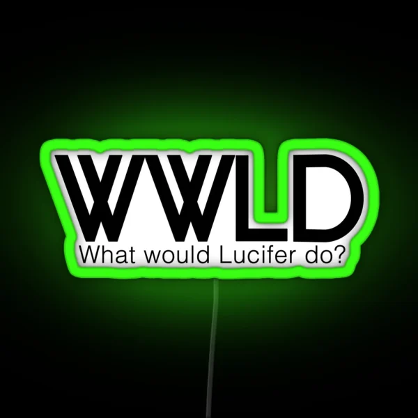 WWLD What Would Lucifer Do RGB Neon Sign