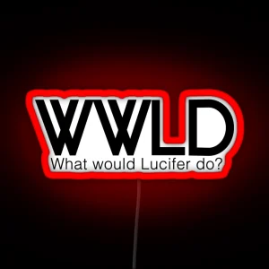 WWLD What Would Lucifer Do RGB Neon Sign