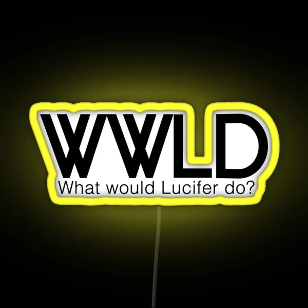WWLD What Would Lucifer Do RGB Neon Sign