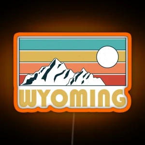 Wyoming Retro Vintage Wyoming Mountain Souvenir Gift Hometown Hiking Nature RGB Neon Sign